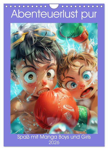 Abenteuerlust pur - Spaß mit Manga Boys und Girls (Wandkalender 2026 DIN A4 hoch) CALVENDO Monatskalender