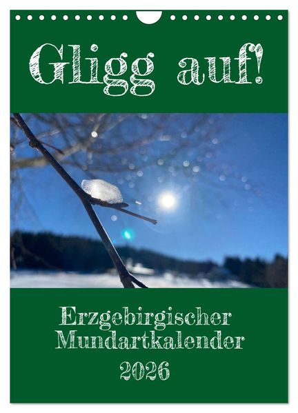 Erzgebirgischer Mundartkalender (Wandkalender 2026 DIN A4 hoch) CALVENDO Monatskalender