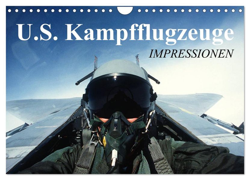 U.S. Kampfflugzeuge. Impressionen (Wandkalender 2026 DIN A4 quer) CALVENDO Monatskalender