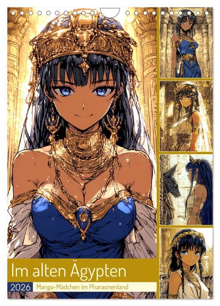 Im alten Ägypten. Manga-Mädchen im Pharaonenland (Wandkalender 2026 DIN A4 hoch) CALVENDO Monatskalender