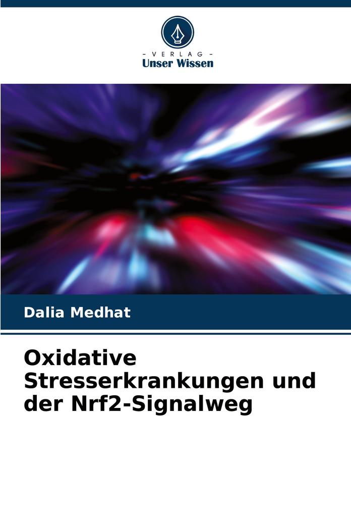 Oxidative Stresserkrankungen und der Nrf2-Signalweg