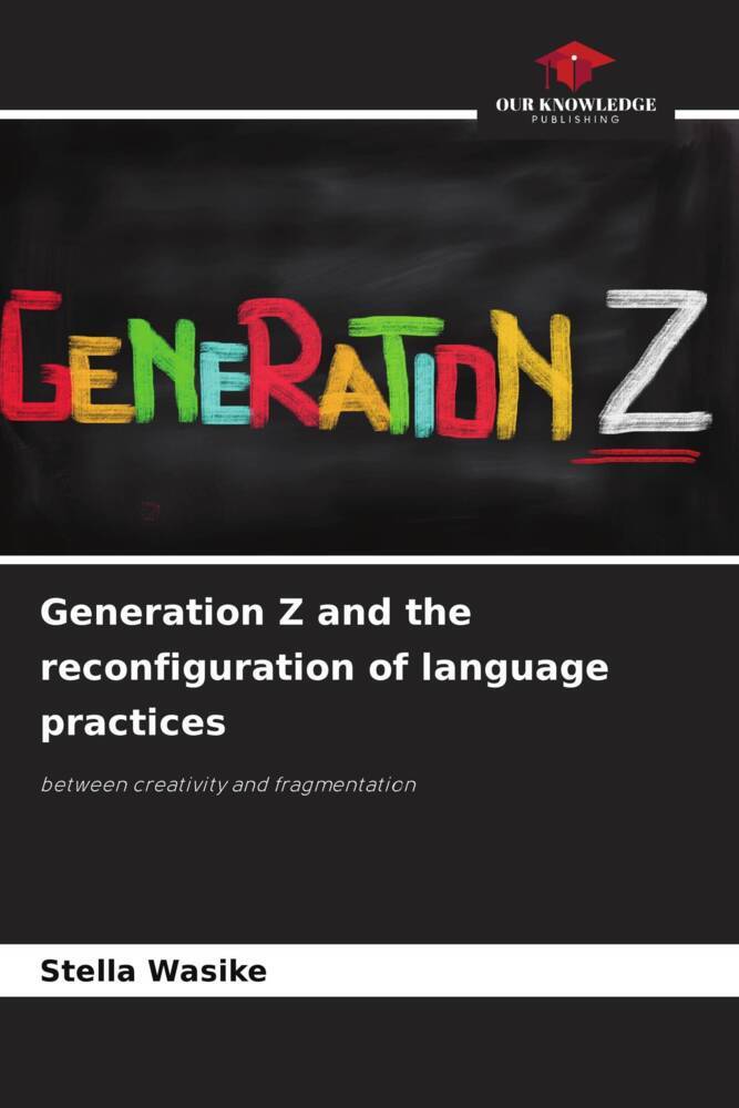 Generation Z and the reconfiguration of language practices