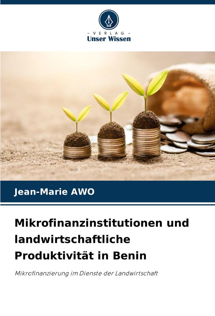 Mikrofinanzinstitutionen und landwirtschaftliche Produktivität in Benin