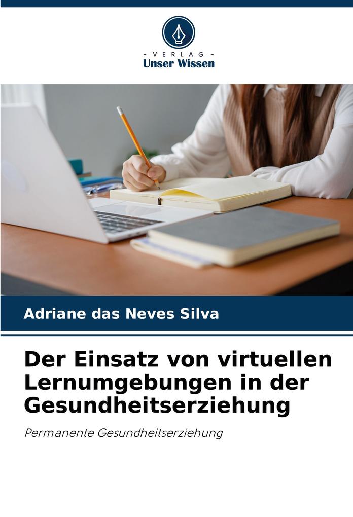 Der Einsatz von virtuellen Lernumgebungen in der Gesundheitserziehung