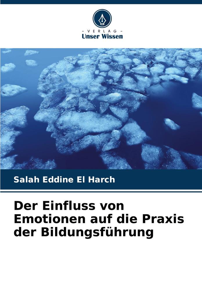 Der Einfluss von Emotionen auf die Praxis der Bildungsführung
