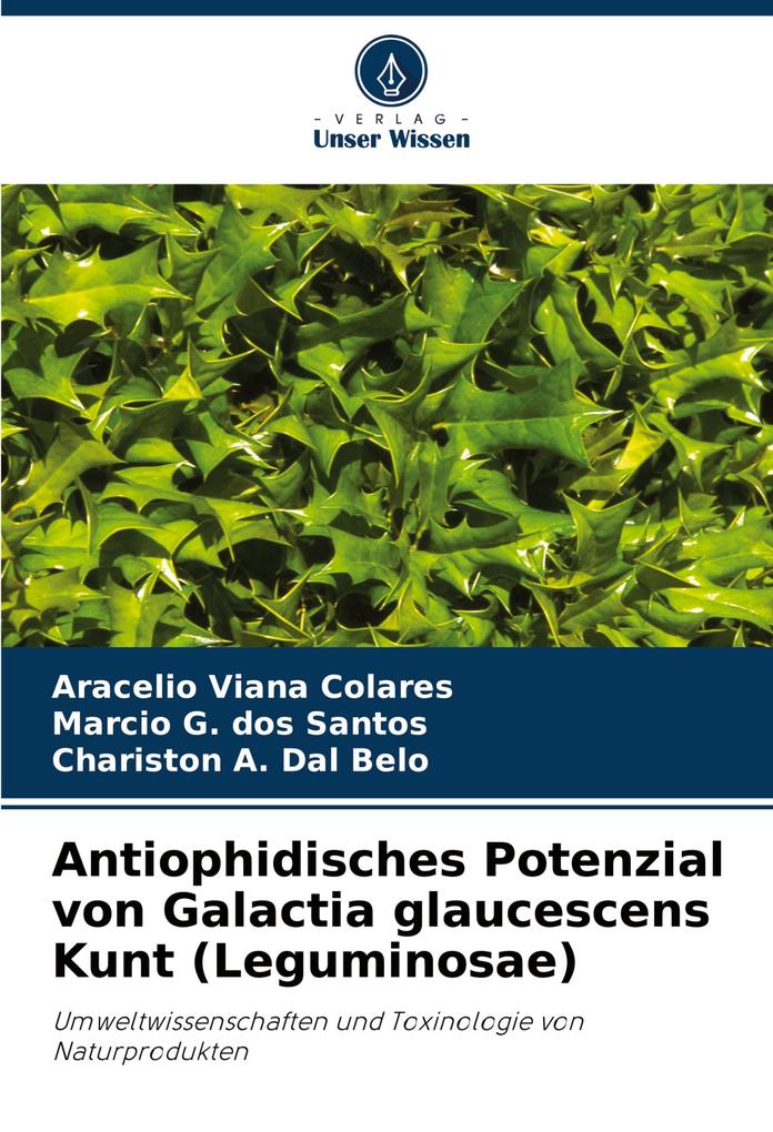 Antiophidisches Potenzial von Galactia glaucescens Kunt (Leguminosae)