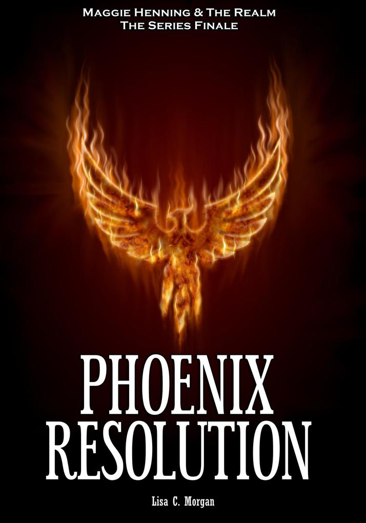 Phoenix Resolution (Maggie Henning & The Realm #5)