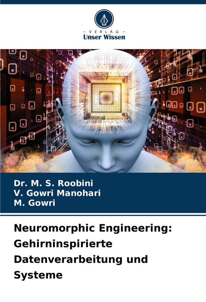 Neuromorphic Engineering: Gehirninspirierte Datenverarbeitung und Systeme