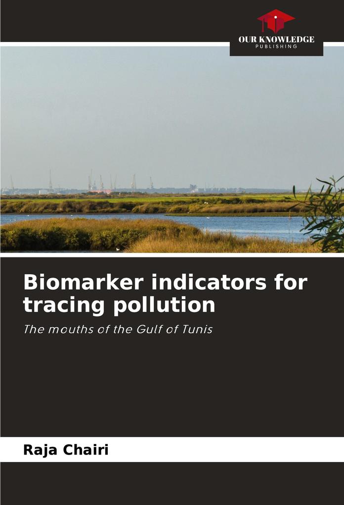 Biomarker indicators for tracing pollution
