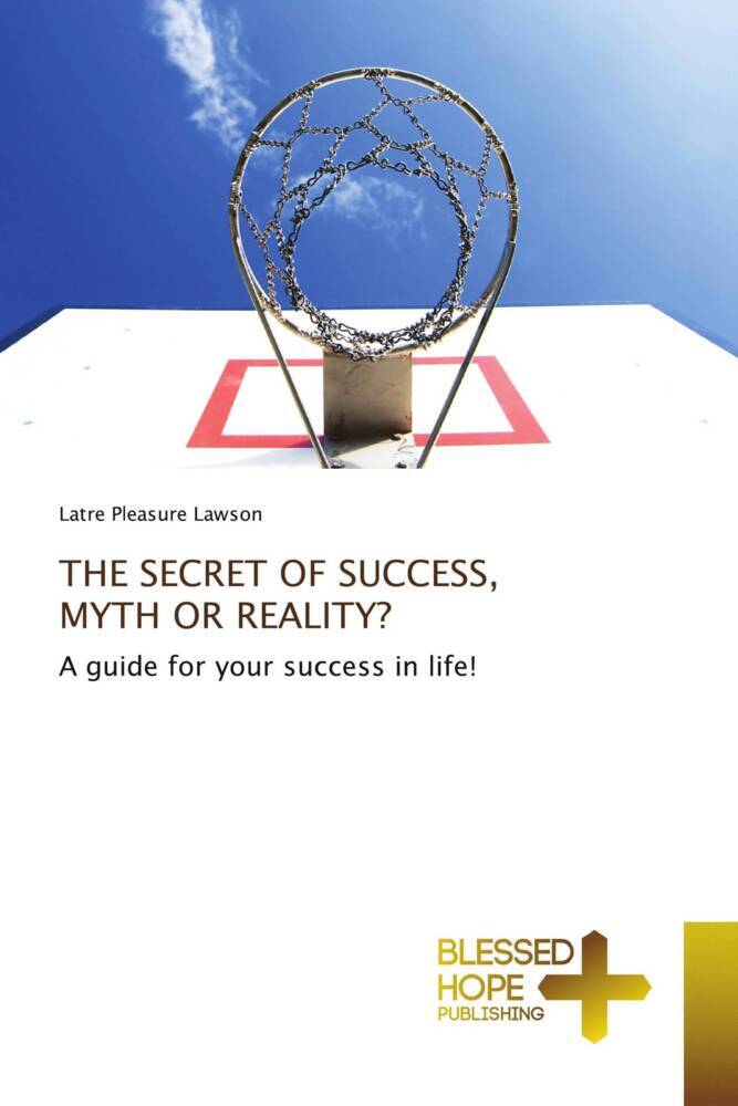 THE SECRET OF SUCCESS MYTH OR REALITY?
