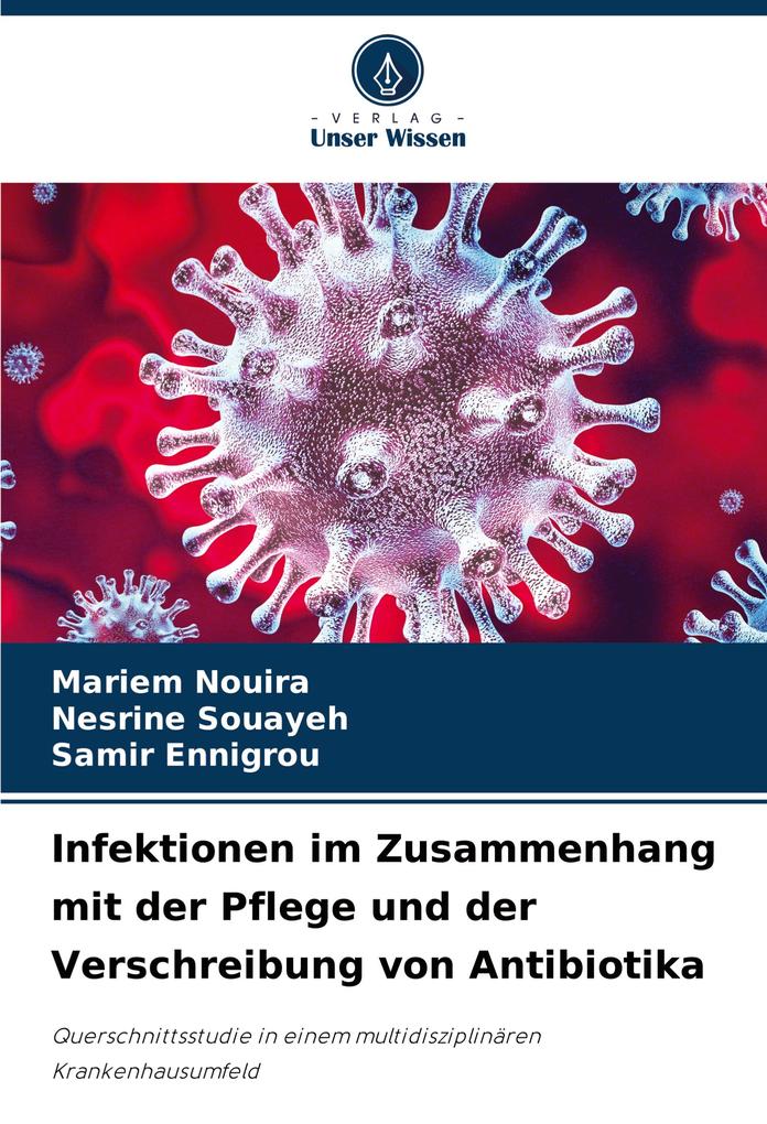 Infektionen im Zusammenhang mit der Pflege und der Verschreibung von Antibiotika