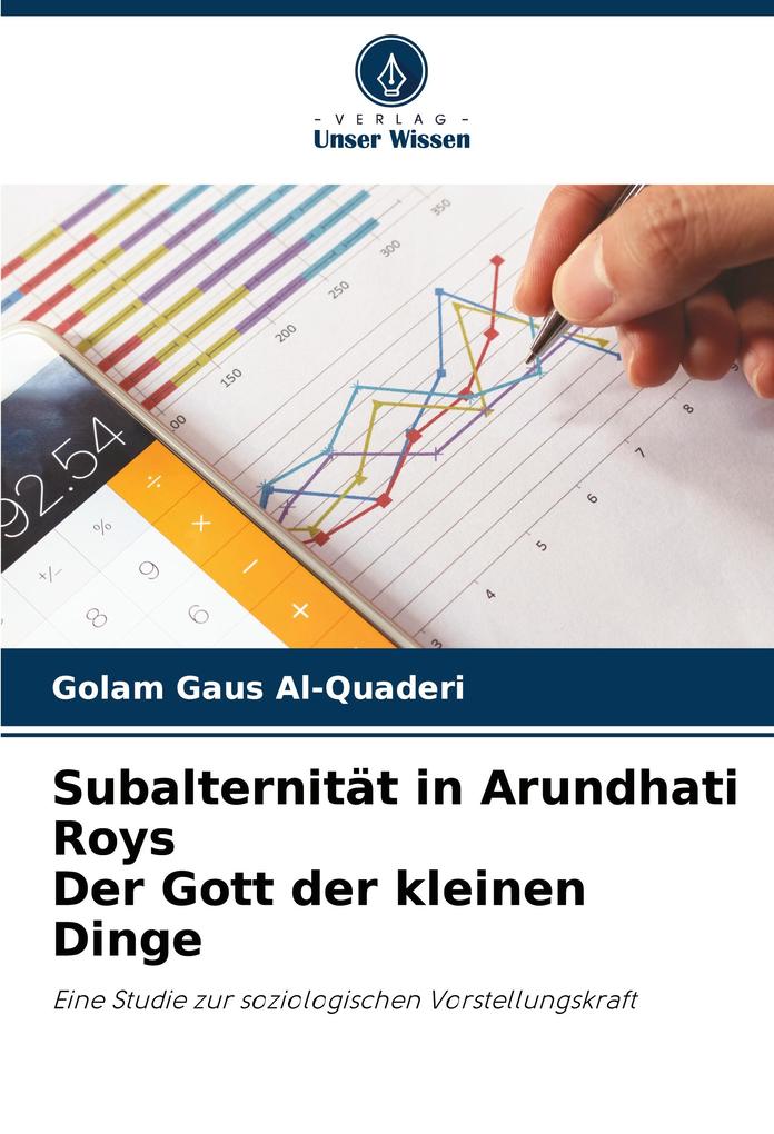 Subalternität in Arundhati Roys Der Gott der kleinen Dinge