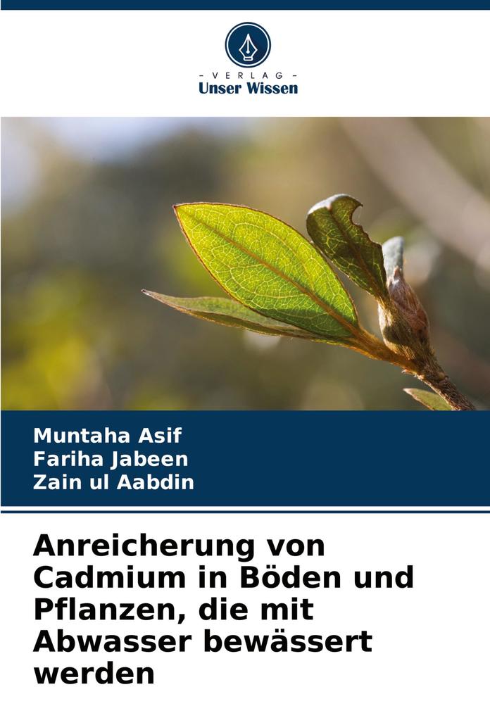 Anreicherung von Cadmium in Böden und Pflanzen die mit Abwasser bewässert werden
