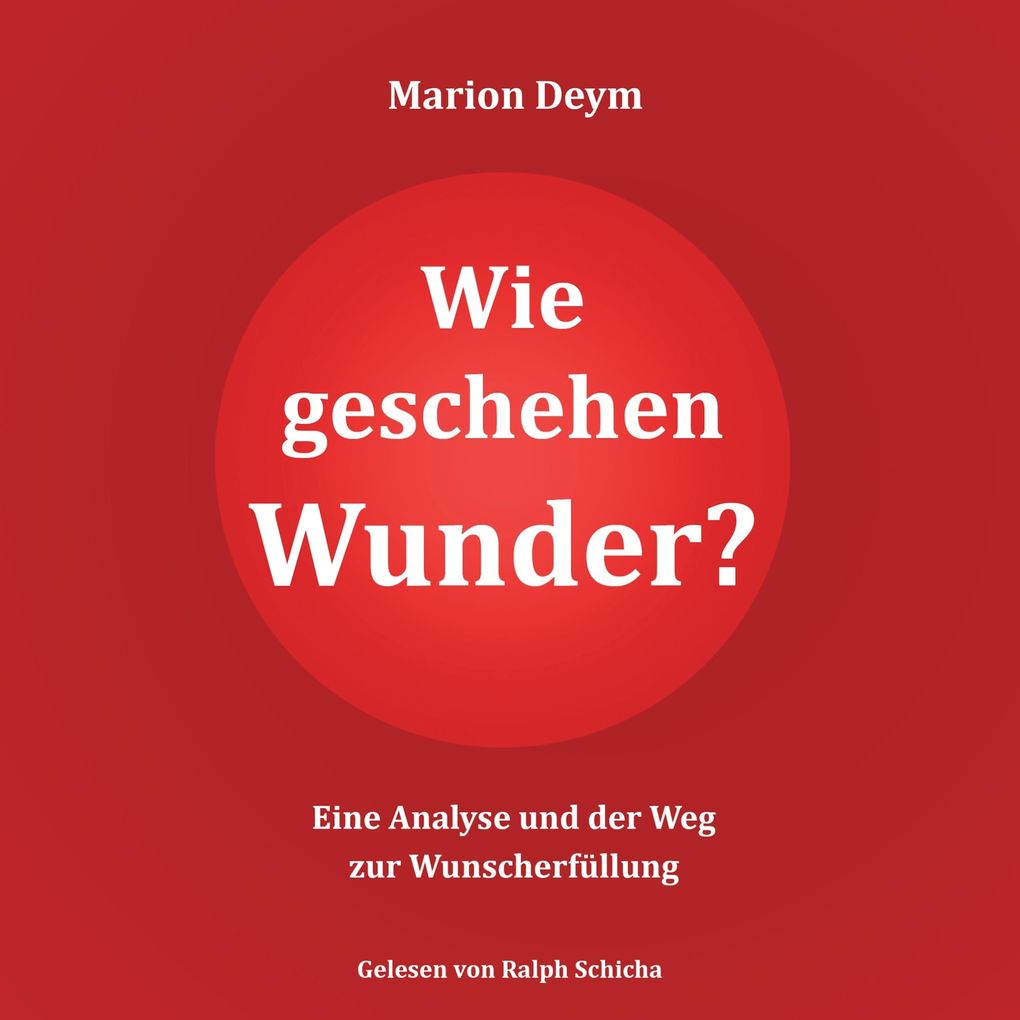 Wie geschehen Wunder?