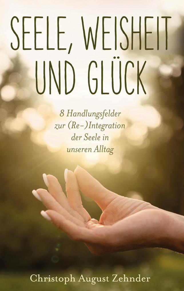 Seele Weisheit und Glück