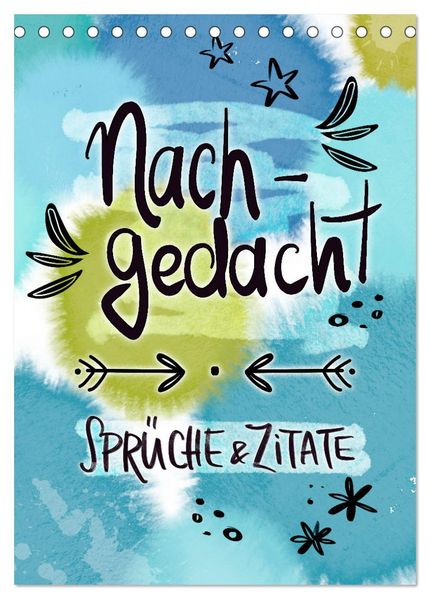 Nachgedacht-Sprüche und Zitate (Tischkalender 2026 DIN A5 hoch) CALVENDO Monatskalender