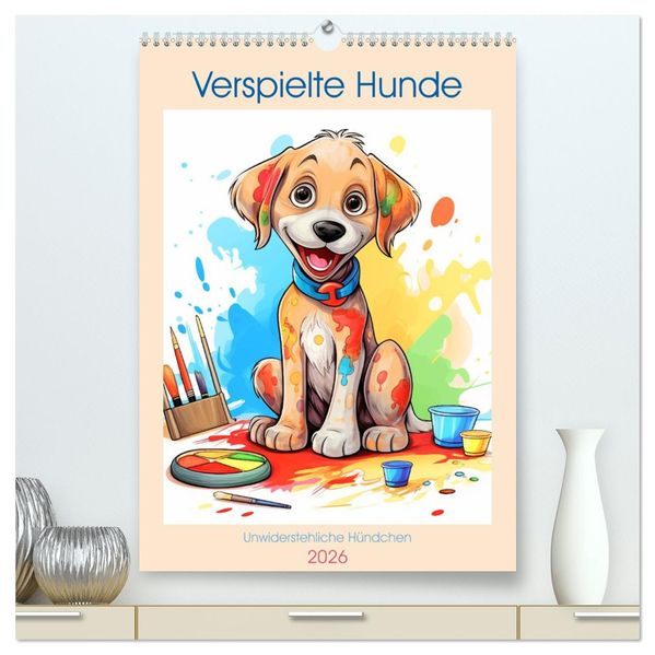 Verspielte Hunde (hochwertiger Premium Wandkalender 2026 DIN A2 hoch) Kunstdruck in Hochglanz