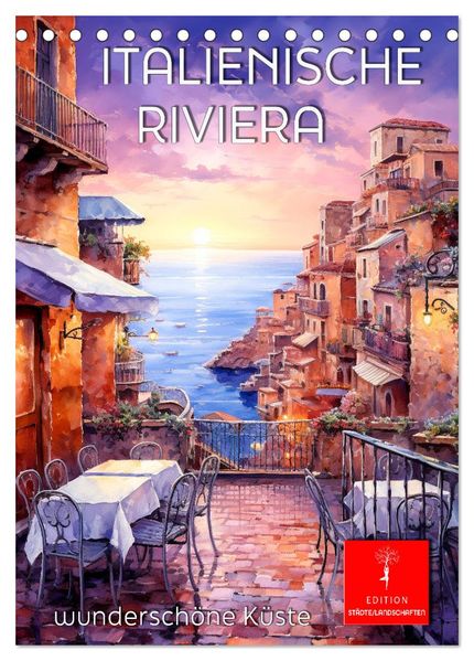 Italienische Riviera - wunderschöne Küste (Tischkalender 2026 DIN A5 hoch) CALVENDO Monatskalender