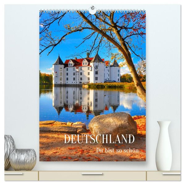 DEUTSCHLAND. Du bist so schön (hochwertiger Premium Wandkalender 2026 DIN A2 hoch) Kunstdruck in Hochglanz