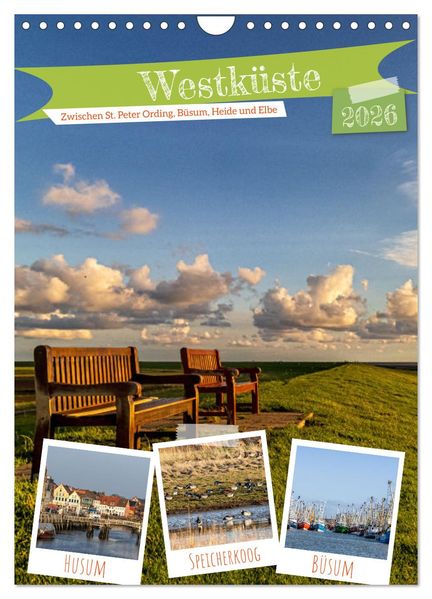 Westküste - Zwischen St. Peter Ording Büsum und Elbe (Wandkalender 2026 DIN A4 hoch) CALVENDO Monatskalender