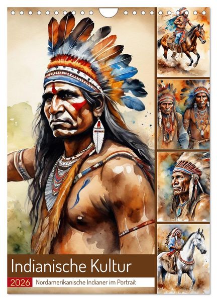 Indianische Kultur (Wandkalender 2026 DIN A4 hoch) CALVENDO Monatskalender