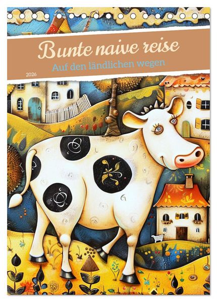 Bunte naive reise (Tischkalender 2026 DIN A5 hoch) CALVENDO Monatskalender