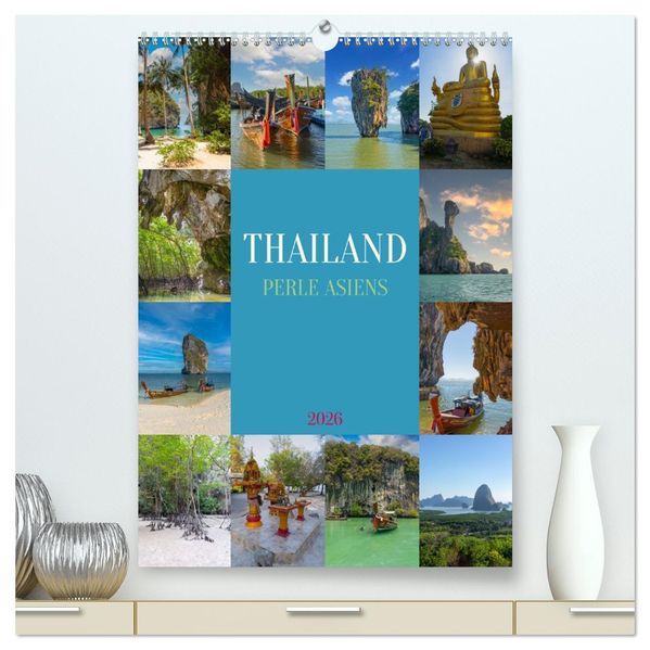 Thailand - Perle Asiens (hochwertiger Premium Wandkalender 2026 DIN A2 hoch) Kunstdruck in Hochglanz