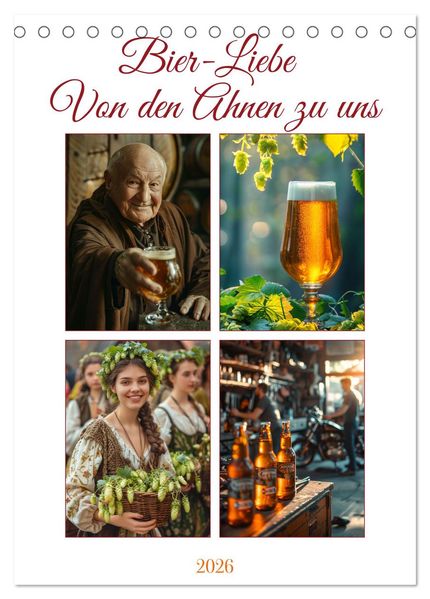 Bier-Liebe Von den Ahnen zu uns (Tischkalender 2026 DIN A5 hoch) CALVENDO Monatskalender