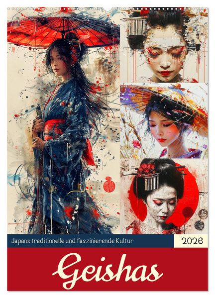 Geishas. Japans traditionelle und faszinierende Kultur (Wandkalender 2026 DIN A2 hoch) CALVENDO Monatskalender