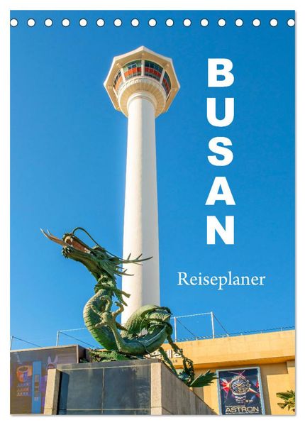 Busan - Reiseplaner (Tischkalender 2026 DIN A5 hoch) CALVENDO Monatskalender