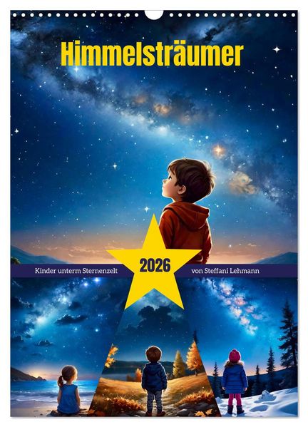 Himmelsträumer (Wandkalender 2026 DIN A3 hoch) CALVENDO Monatskalender