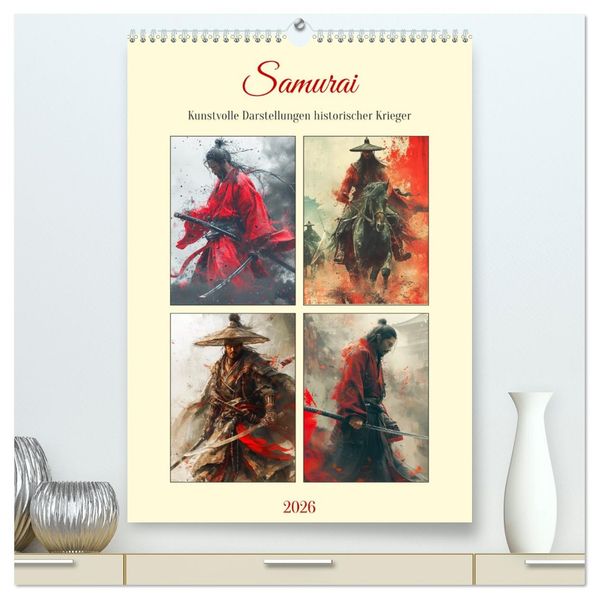 Samurai. Kunstvolle Darstellungen historischer Krieger (hochwertiger Premium Wandkalender 2026 DIN A2 hoch) Kunstdruck in Hochglanz