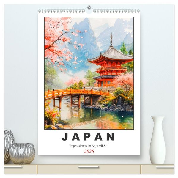 Japan. Impressionen im Aquarell-Stil (hochwertiger Premium Wandkalender 2026 DIN A2 hoch) Kunstdruck in Hochglanz
