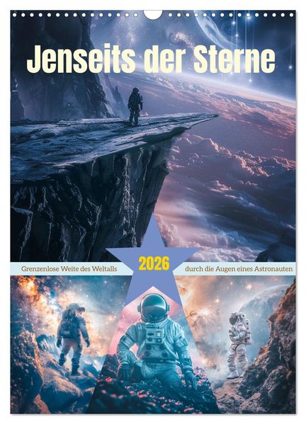 Jenseits der Sterne (Wandkalender 2026 DIN A3 hoch) CALVENDO Monatskalender