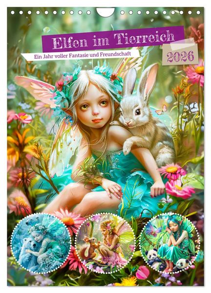 Elfen im Tierreich - Ein Jahr voller Fantasie und Freundschaft (Wandkalender 2026 DIN A4 hoch) CALVENDO Monatskalender
