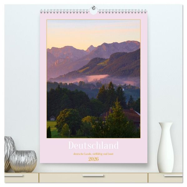 Deutschland. Deutsche Lande vielfältig und bunt (hochwertiger Premium Wandkalender 2026 DIN A2 hoch) Kunstdruck in Hochglanz