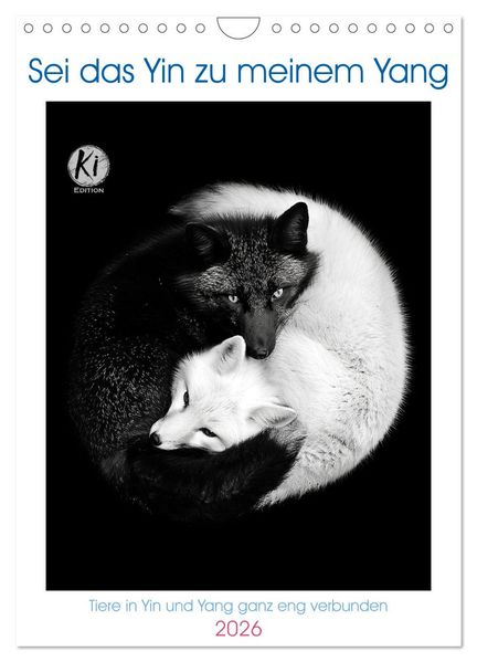 Sei das Yin zu meinem Yang (Wandkalender 2026 DIN A4 hoch) CALVENDO Monatskalender