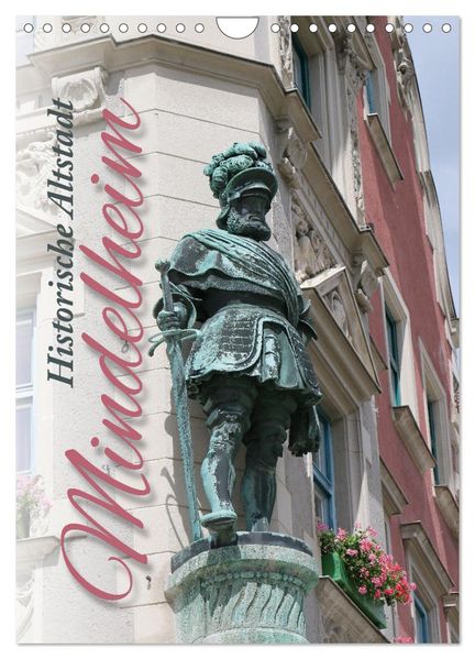 Historische Altstadt Mindelheim (Wandkalender 2026 DIN A4 hoch) CALVENDO Monatskalender