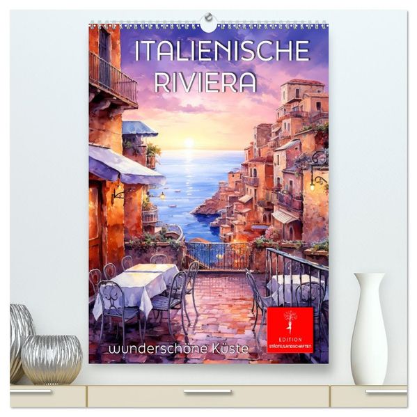 Italienische Riviera - wunderschöne Küste (hochwertiger Premium Wandkalender 2026 DIN A2 hoch) Kunstdruck in Hochglanz