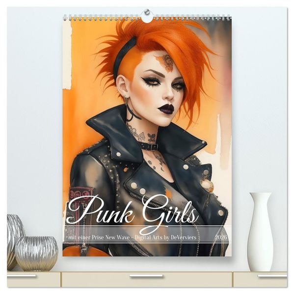 Punk Girls mit einer Prise New Wave (hochwertiger Premium Wandkalender 2026 DIN A2 hoch) Kunstdruck in Hochglanz