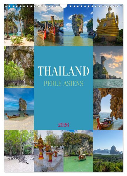 Thailand - Perle Asiens (Wandkalender 2026 DIN A3 hoch) CALVENDO Monatskalender