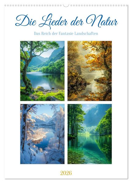 Die Lieder der Natur (Wandkalender 2026 DIN A2 hoch) CALVENDO Monatskalender
