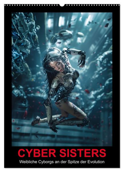 CYBER SISTERS (Wandkalender 2026 DIN A2 hoch) CALVENDO Monatskalender