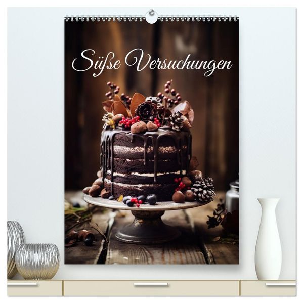Süße Versuchungen (hochwertiger Premium Wandkalender 2026 DIN A2 hoch) Kunstdruck in Hochglanz