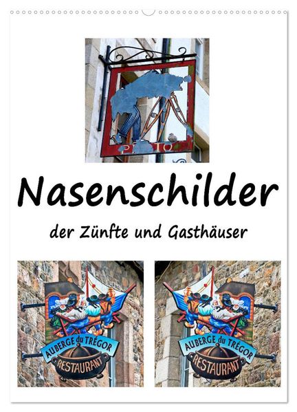 Nasenschilder der Zünfte und Gasthäuser in Frankreich (Wandkalender 2026 DIN A2 hoch) CALVENDO Monatskalender
