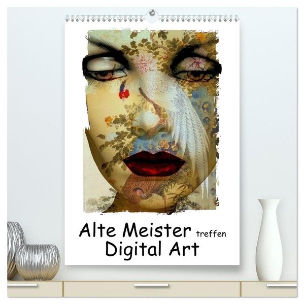 Alte Meister treffen Digital Art (hochwertiger Premium Wandkalender 2026 DIN A2 hoch) Kunstdruck in Hochglanz