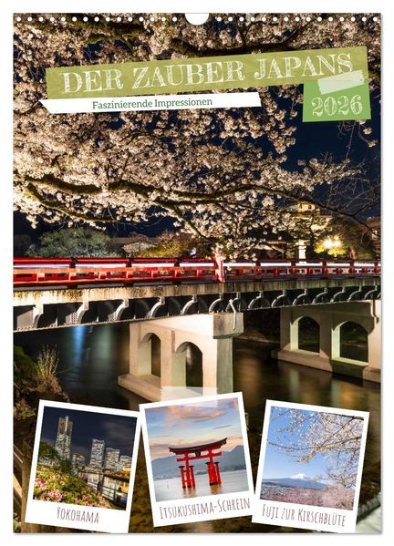 DER ZAUBER JAPANS Faszinierende Impressionen (Wandkalender 2026 DIN A3 hoch) CALVENDO Monatskalender