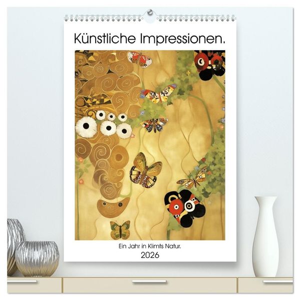 Künstliche Impressionen. Ein Jahr in Klimts Natur. (hochwertiger Premium Wandkalender 2026 DIN A2 hoch) Kunstdruck in Hochglanz