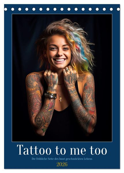 Tattoo to me too (Tischkalender 2026 DIN A5 hoch) CALVENDO Monatskalender