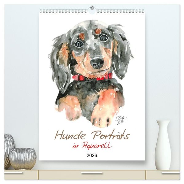 Hunde Porträts in Aquarell (hochwertiger Premium Wandkalender 2026 DIN A2 hoch) Kunstdruck in Hochglanz